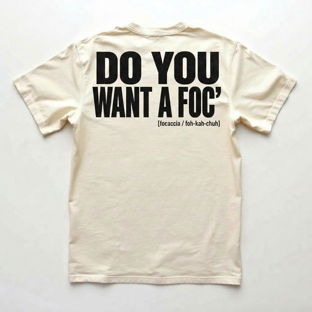 Do You Want A Foc' Tee back